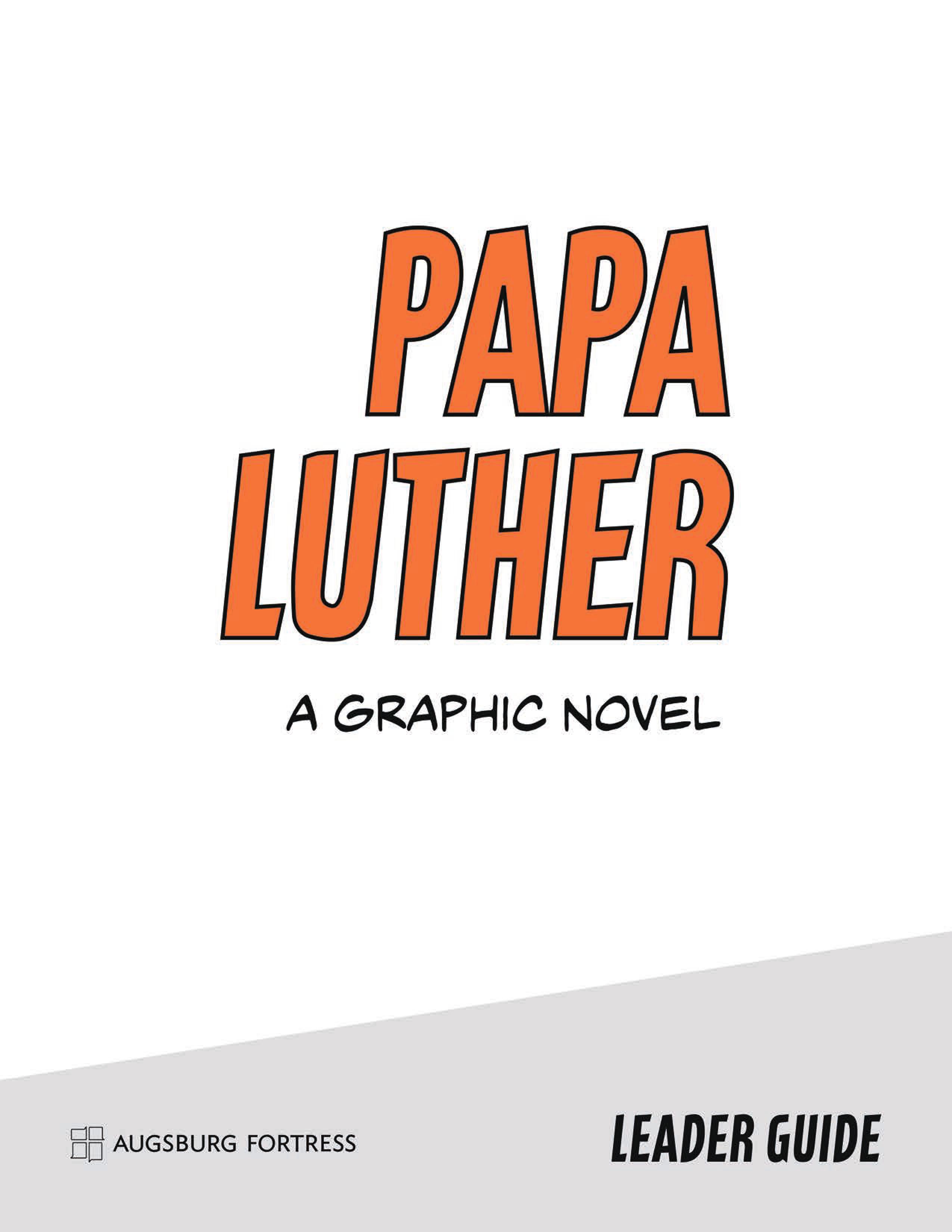 Papa Luther, Leader Guide